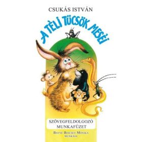   Bayné Bojcsev Mónika: A téli tücsök meséi - Szövegfeldolgozó munkafüzet