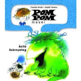 Csukás István: Pom Pom meséi - Ásító szörnyeteg