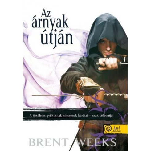 Brent Weeks: Az árnyak útján - Éjangyal trilógia I.