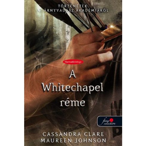 Cassandra Clare, Maureen Johnson: A Whitechapel réme