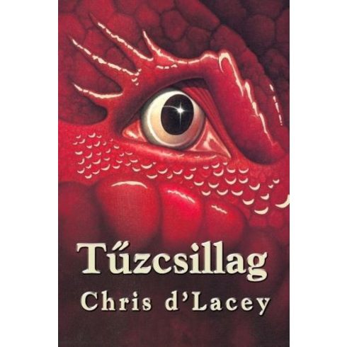 Chris d'Lacey: Az utolsó sárkány krónikája 3. - Tűzcsillag