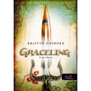Kristin Cashore: Graceling - A garabonc