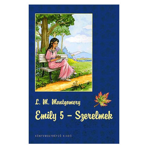 Lucy Maud Montgomery: Emily - Szerelmek