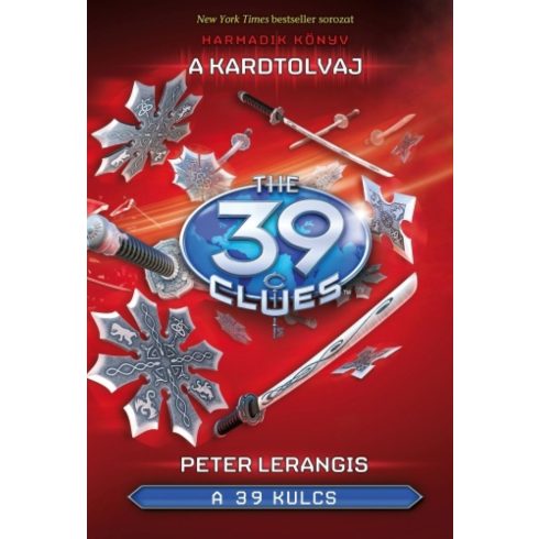 Peter Lerangis: A 39 kulcs - A kardtolvaj