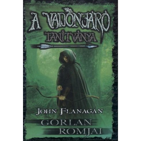 John Flanagan: A vadonjáró tanítványa 1. - Gorlan romjai