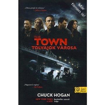Chuck Hogan: The town - a tolvajok városa