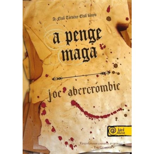 Joe Abercrombie: A penge maga - Az első törvény : Első könyv