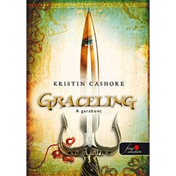 Kristin Cashore: Graceling - A garabonc