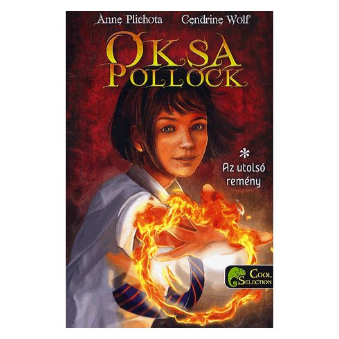 Anne Plichota, Cendrine Wolf: Oksa Pollock 1. - Az utolsó remény