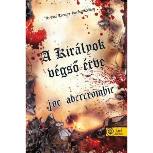 Joe Abercrombie: Az első törvény 3. - A királyok végső érve