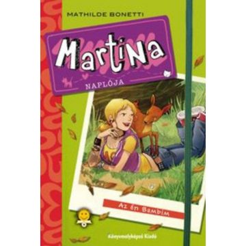 Mathilde Bonetti: Martina naplója 1.- Az én Bambim