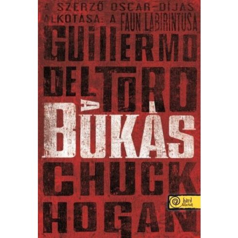 Chuck Hogan, Guillermo Del Toro: A bukás - (kartonált)