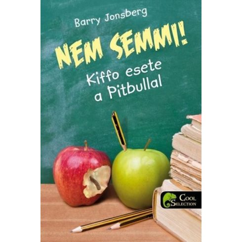 Barry Jonsberg: Nem semmi! - Kiffo esete a Pitbullal