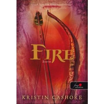 Kristin Cashore: Fire - zsarát