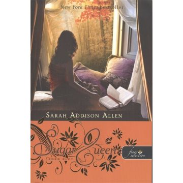 Sarah  Addison Allen: Sugar Queen- Édes élet