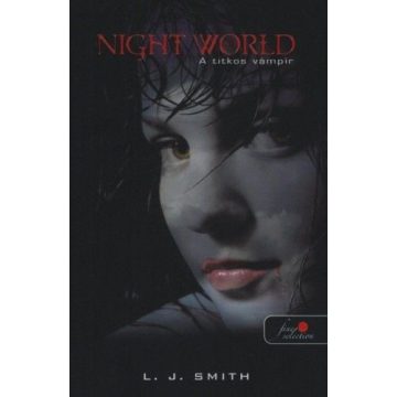 SMITH JANE LISA: Night world no.1. - a titkos vámpír