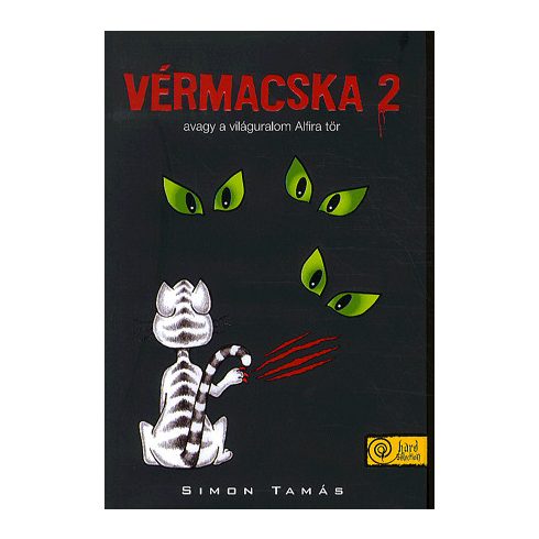 SIMON TAMÁS: Vérmacska 2. - avagy a világuralom Alfira tör