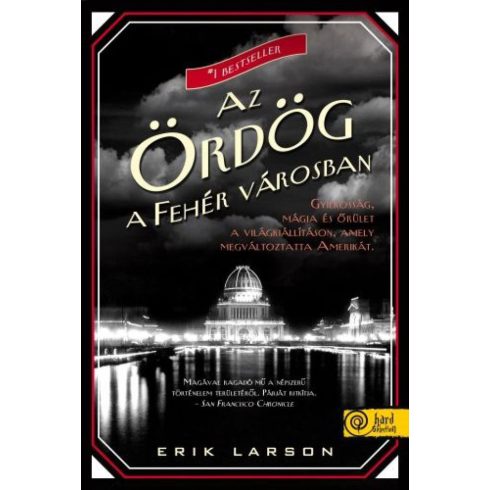 Erik Larson: Az Ördög a Fehér Városban