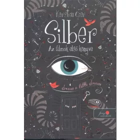 Kerstin Gier: Silber - Az álmok első könyve /Silber 1.
