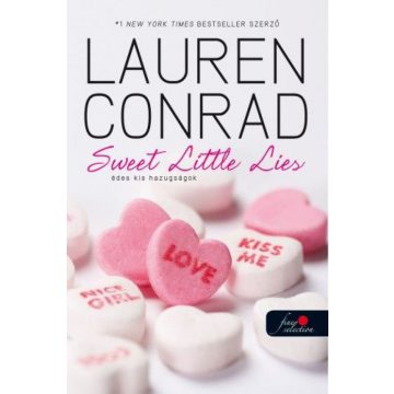   Lauren Conrad: L.A. Candy 2. - Sweet Little Lies - Édes kis hazugságok