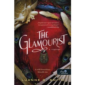 Luanne G. Smith: The Glamourist - A ragyogó
