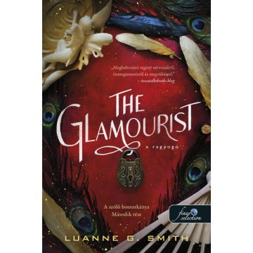 Luanne G. Smith: The Glamourist - A ragyogó