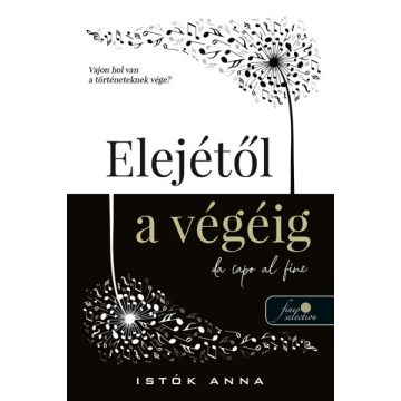 Istók Anna: Elejétől a végéig