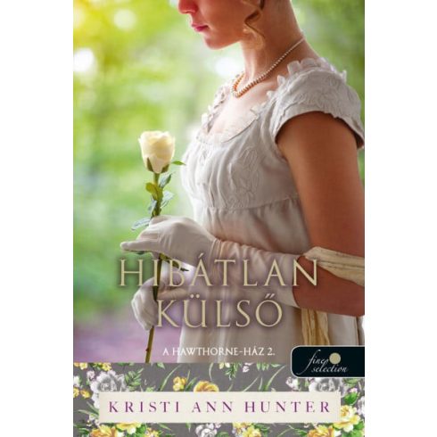 Kristi Ann Hunter: Hibátlan külső - A Hawthorne-ház 2.