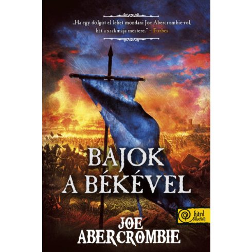 Joe Abercrombie: Bajok a békével (Az őrület kora 2.)