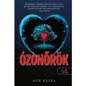 Aux Eliza: Ózonőrök (Névre szólóan dedikálható)