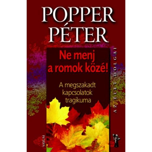 Dr. Popper Péter: Ne menj a romok közé!