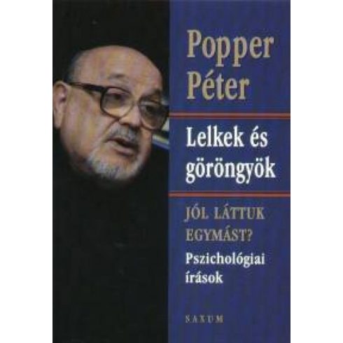 Dr. Popper Péter: Lelkek és göröngyök - Pszichológiai írások