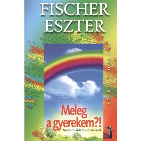 Fischer Eszter: Meleg a gyerekem?!