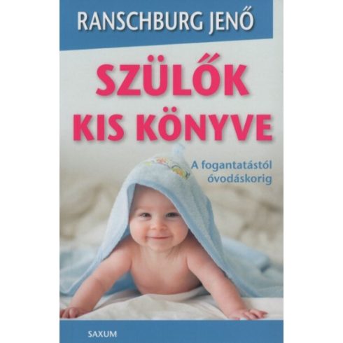 Borsi Vera, dr. Ranschburg Jenő: Szülők kis könyve