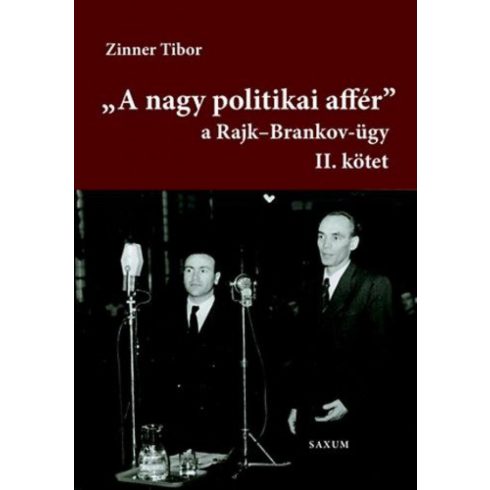 Zinner Tibor: A nagy politikai affér - a Rajk-Brankov ügy II. kötet
