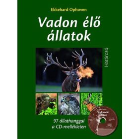   Ekkehard Ophoven: Vadon élő állatok határozója CD melléklettel