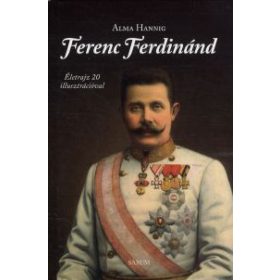 Alma Hannig: Ferenc Ferdinánd