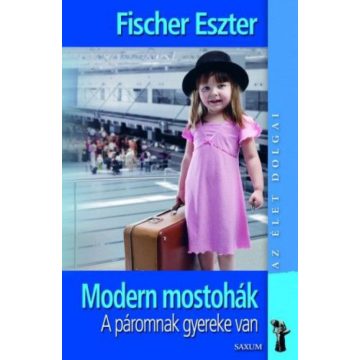 Fischer Eszter: Modern mostohák