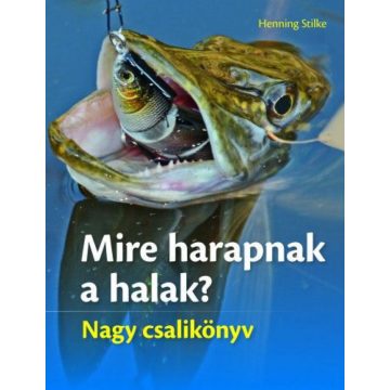 Henning Stilke: Mire harapnak a halak?