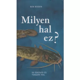 Ben Boden: Milyen hal ez?
