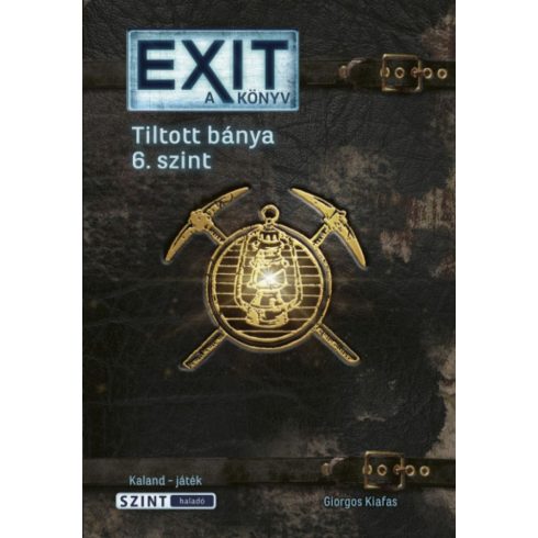 Giorgos Kiafas: Exit - A könyv - Tiltott bánya 6. szint