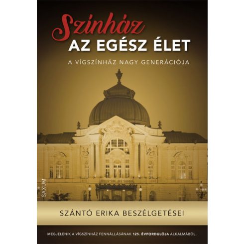 Szántó Erika: Színház az egész élet - Szántó Erika beszélgetései