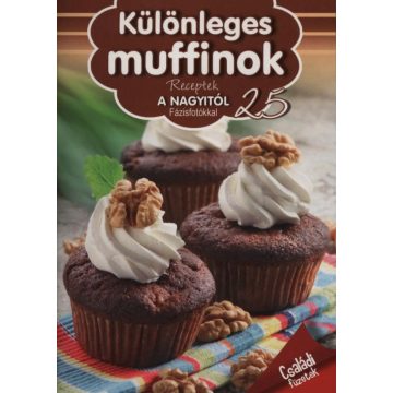   Duzs Mária: Különleges muffinok - Receptek a Nagyitól 25.