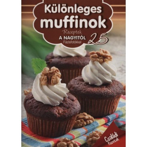 Duzs Mária: Különleges muffinok - Receptek a Nagyitól 25.