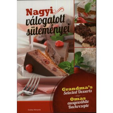 Orosné Galaczi Edit: Nagyi válogatott süteményei