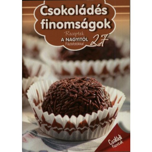 : Csokoládés finomságok - Receptek a Nagyitól 27.