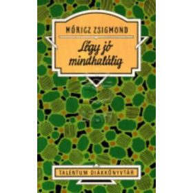 Móricz Zsigmond: Légy jó mindhalálig (antikvár)