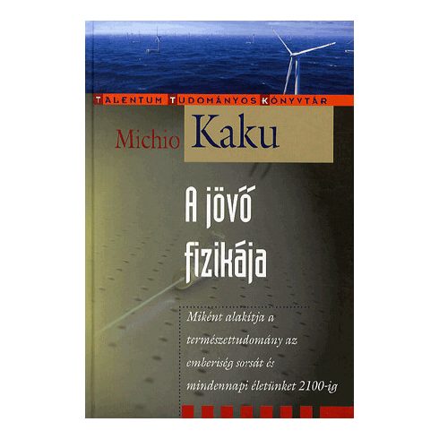 Michio Kaku: A jövő fizikája