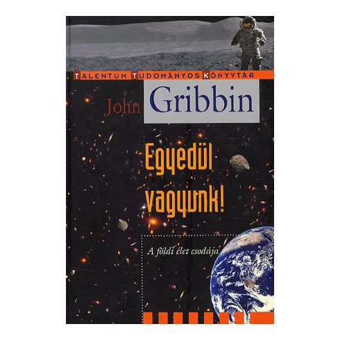 John Gribbin: Egyedül vagyunk!