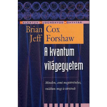 Brian Cox, Jack Forshaw: A kvantum világegyetem